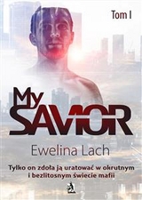 My Savior. Tom I - Ewelina Lach