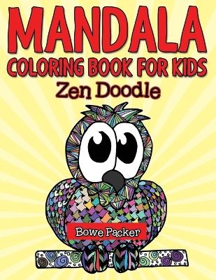 Mandala Coloring Book For Kids - Bowe Packer