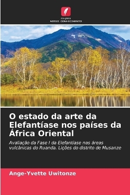 O estado da arte da Elefantíase nos países da África Oriental - Ange-Yvette Uwitonze