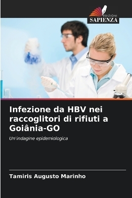 Infezione da HBV nei raccoglitori di rifiuti a Goiânia-GO - Tamíris Augusto Marinho