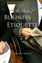 The Book of Business Etiquette - Nella Braddy Henney