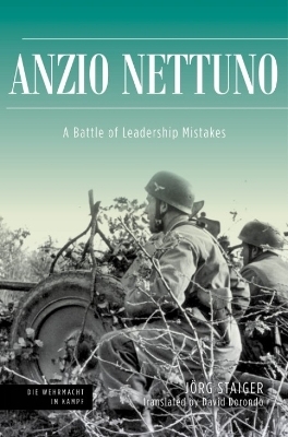 Anzio Nettuno 1944 - Jörg Staiger