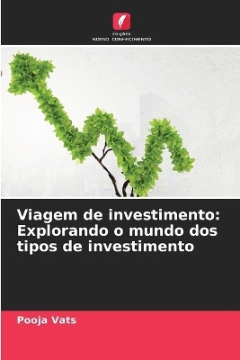 Viagem de investimento - Pooja Vats