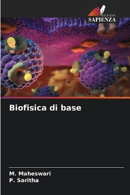 Biofisica di base - M Maheswari, P Saritha