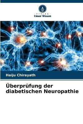 Überprüfung der diabetischen Neuropathie - Haiju Chirayath