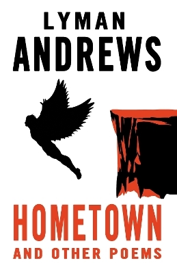 Hometown and Other Poems - Lyman Andrews