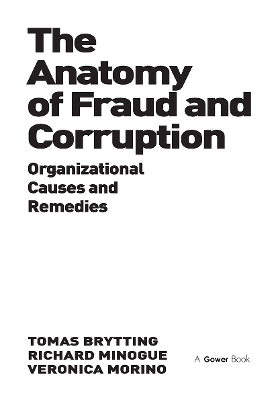 The Anatomy of Fraud and Corruption - Tomas Brytting, Richard Minogue, Veronica Morino