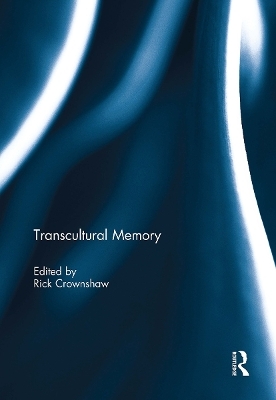 Transcultural Memory - 