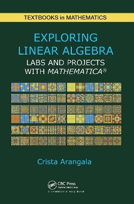 Exploring Linear Algebra - Crista Arangala