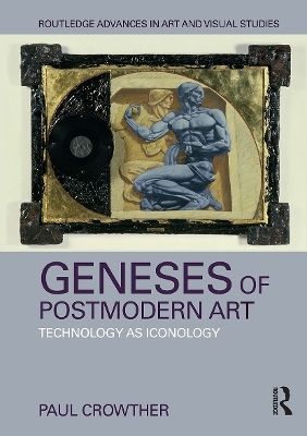 Geneses of Postmodern Art - Paul Crowther