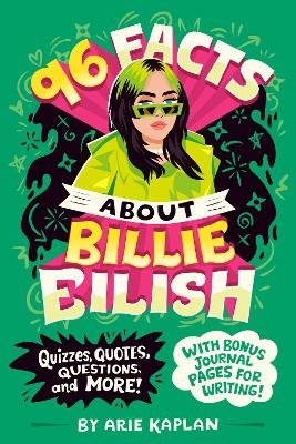 96 Facts About Billie Eilish - Arie Kaplan