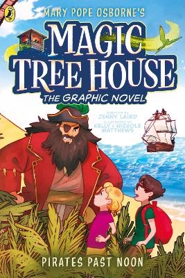 Magic Tree House: Pirates Past Noon - Mary Pope Osborne, Jenny Laird