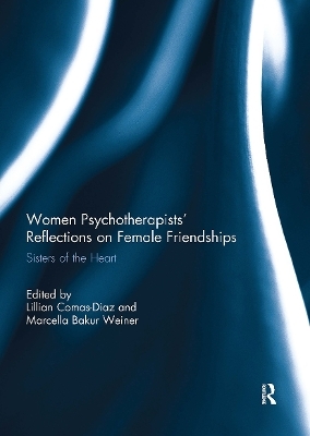 Women Psychotherapists' Reflections on Female Friendships - 