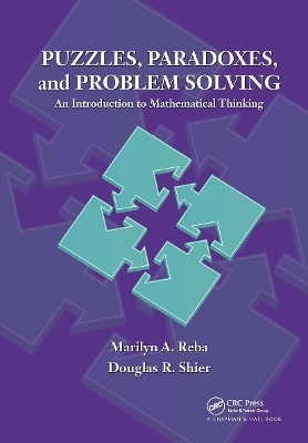 Puzzles, Paradoxes, and Problem Solving - Marilyn A. Reba, Douglas R. Shier