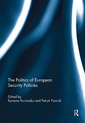 The Politics of European Security Policies - 