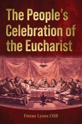 The People's Celebration of the Eucharist - Fintan Lyons