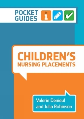 Children's Nursing Placements - Valerie Denieul, Julia Robinson