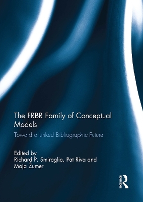 The FRBR Family of Conceptual Models - 