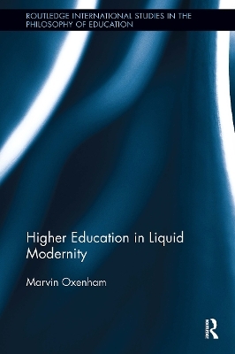 Higher Education in Liquid Modernity - Marvin Oxenham