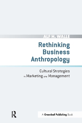 Rethinking Business Anthropology - Alf H. Walle