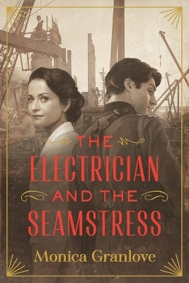 The Electrician and the Seamstress - Monica Granlove