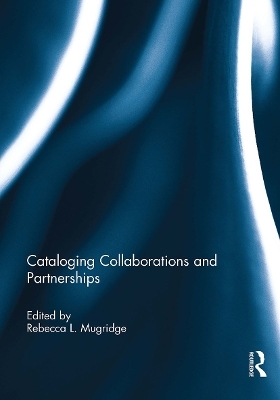 Cataloging Collaborations and Partnerships - 