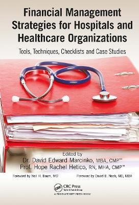 Financial Management Strategies for Hospitals and Healthcare Organizations - 