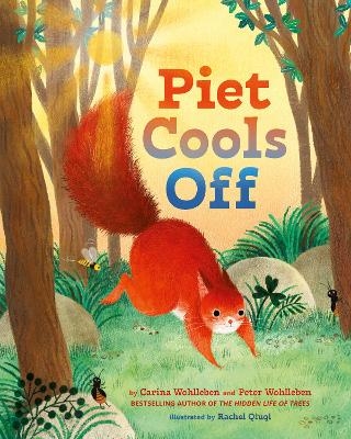 Piet Cools Off - Peter Wohlleben, Carina Wohlleben