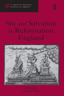 Sin and Salvation in Reformation England - Jonathan Willis