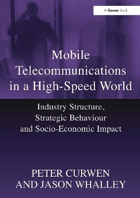 Mobile Telecommunications in a High-Speed World - Peter Curwen, Jason Whalley