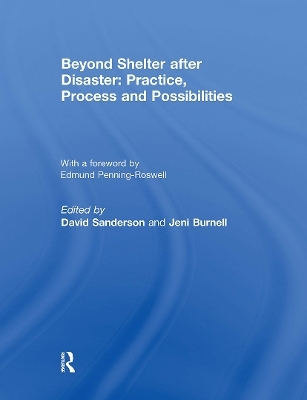 Beyond Shelter after Disaster: Practice, Process and Possibilities - 