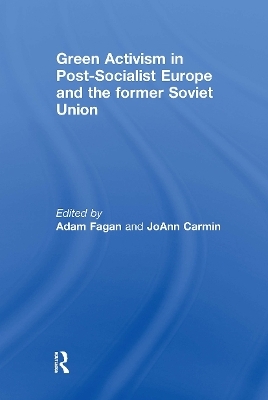 Green Activism in Post-Socialist Europe and the Former Soviet Union - 