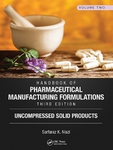 Handbook of Pharmaceutical Manufacturing Formulations, Third Edition - Niazi, Sarfaraz K.