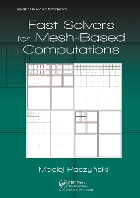 Fast Solvers for Mesh-Based Computations - Maciej Paszynski