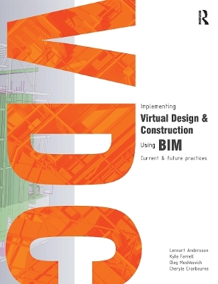 Implementing Virtual Design and Construction using BIM - Lennart Andersson, Kyla Farrell, Oleg Moshkovich, Cheryle Cranbourne