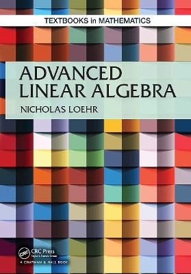 Advanced Linear Algebra - Nicholas A. Loehr