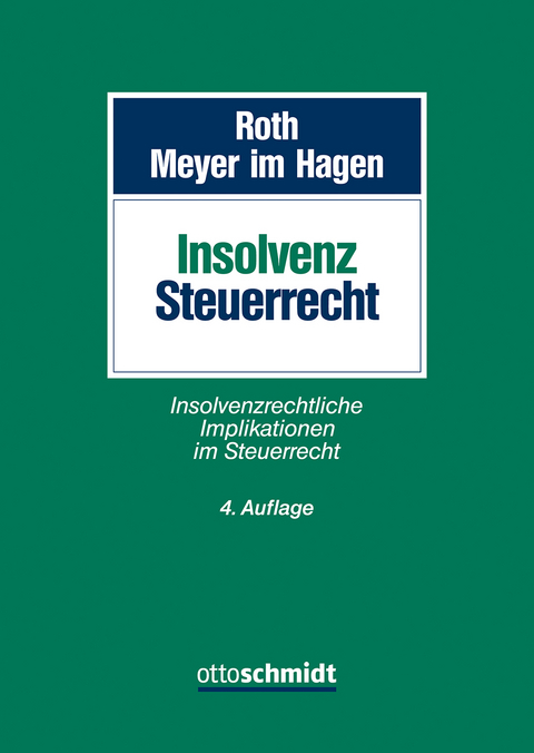 Insolvenzsteuerrecht - Jan Roth, Christina Meyer im Hagen