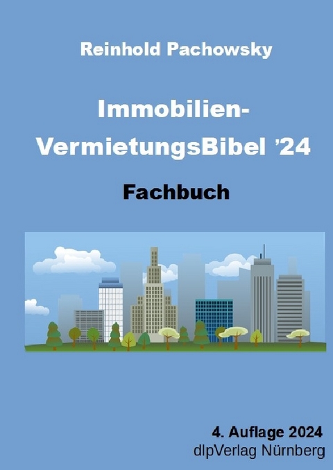 Immobilien-VermietungsBibel'24 - Reinhold Pachowsky