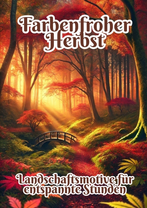 Farbenfroher Herbst - Fabian Kluge