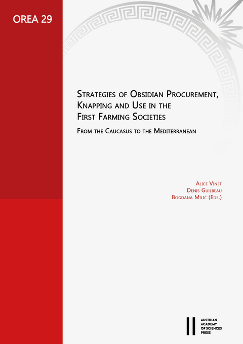 Strategies of Obsidian Procurement, Knapping and Use in the First Farming Societies - 