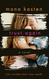 Trust Again - Dawn and Spencer's Story | From the bestselling author of the Maxton Hall series - Mona Kasten