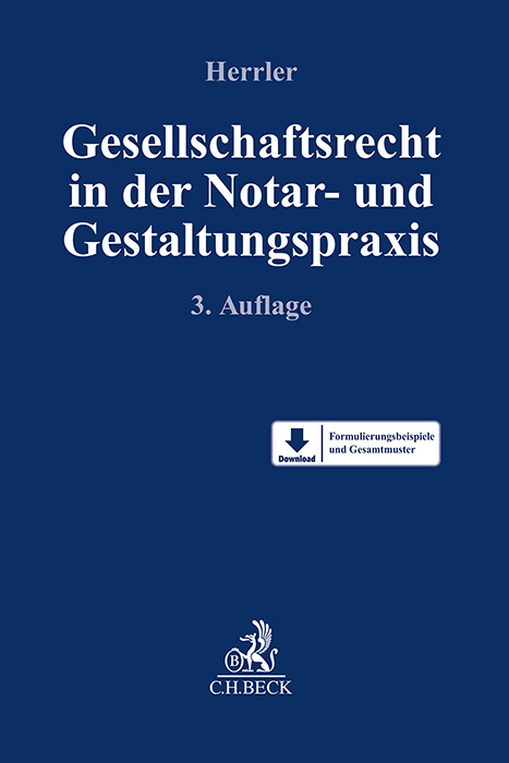 Gesellschaftsrecht in der Notar- und Gestaltungspraxis - 