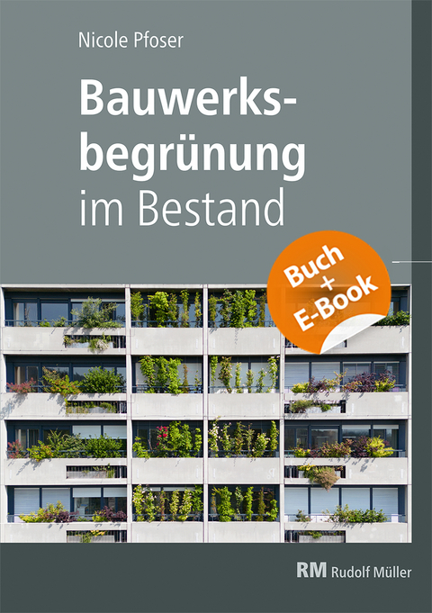 Bauwerksbegrünung im Bestand - mit E-Book (PDF) - Nicole Pfoser