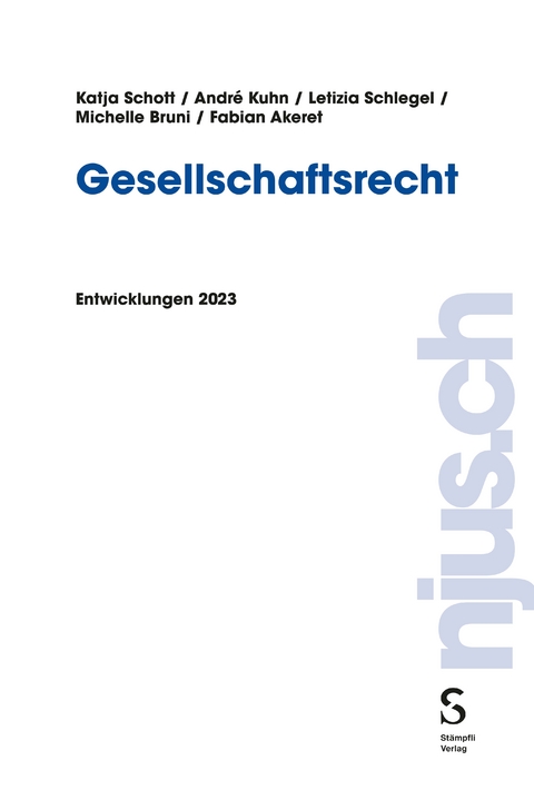 Gesellschaftsrecht - Katja Schott, André Kuhn, Letizia Schlegel, Michelle Bruni, Fabian Akeret