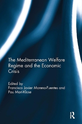 The Mediterranean Welfare Regime and the Economic Crisis - 