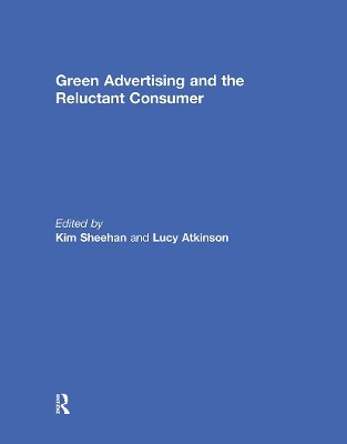 Green Advertising and the Reluctant Consumer - 