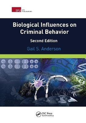 Biological Influences on Criminal Behavior - Gail Anderson