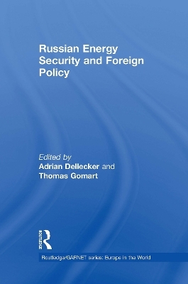 Russian Energy Security and Foreign Policy - 