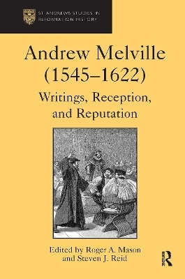 Andrew Melville (1545-1622) - Steven J. Reid