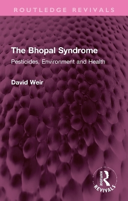 The Bhopal Syndrome - David Weir